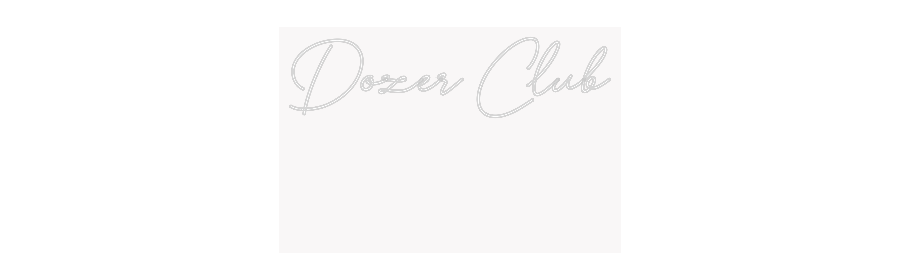 Custom Neon: Dozer Club