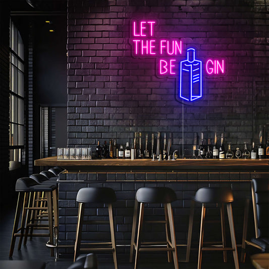 Let the Fun Be Gin LED Neon Sign