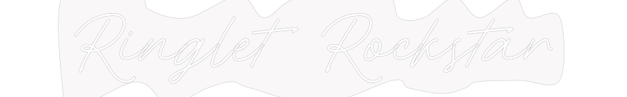 Custom Neon: Ringlet Rocks...